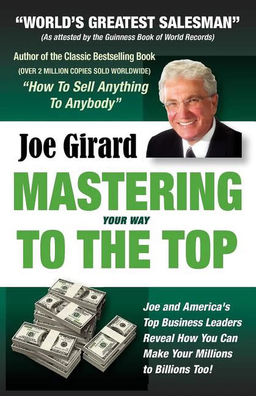 Mastering Your Way to the Top by Joe Girard || Bestselling Sales Books