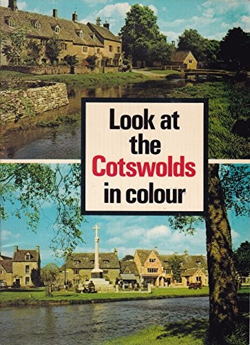 Book cover of 'Look at the Cotswolds in Colour' with images of Cotswold villages and a river.