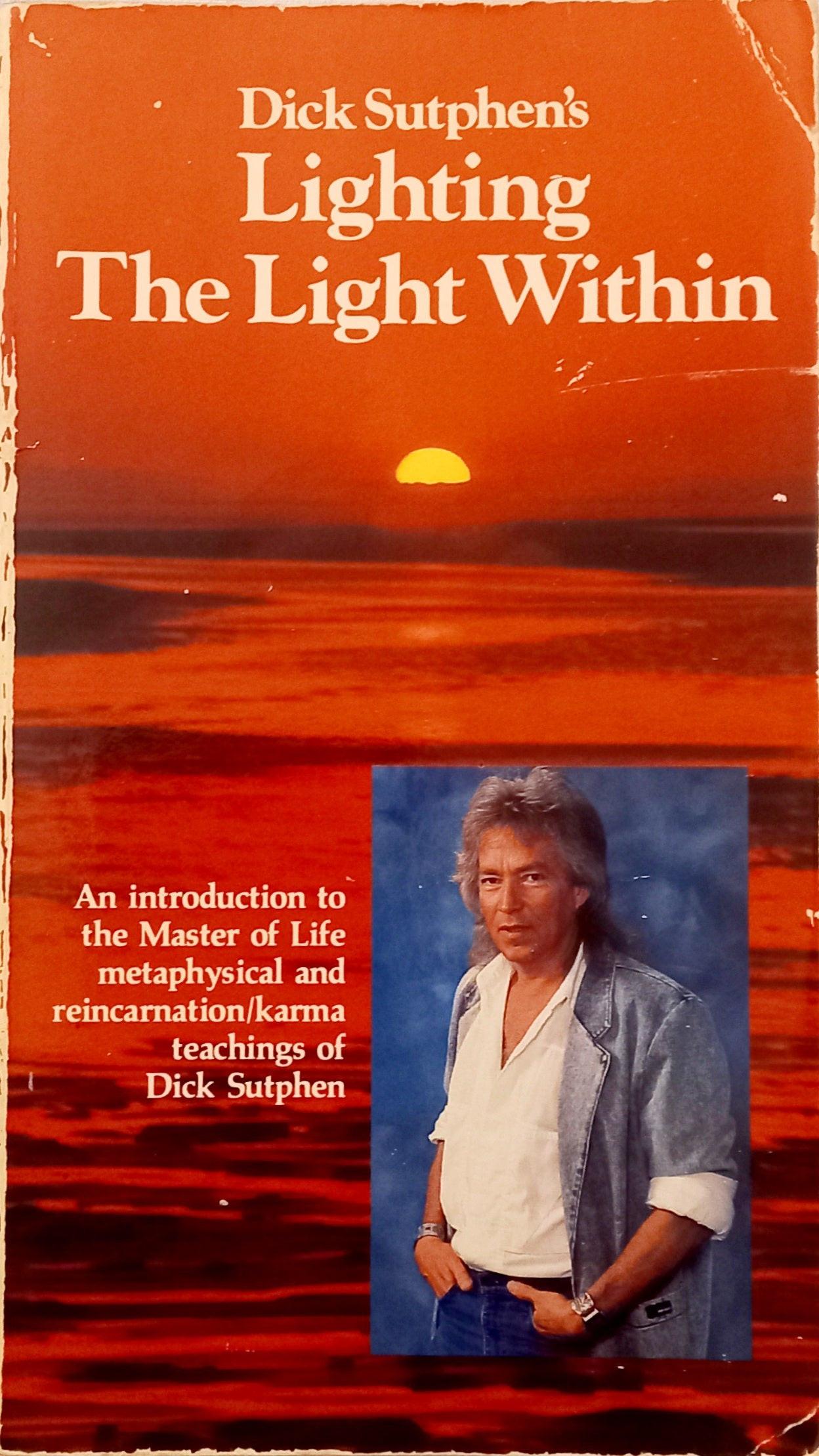 Book cover of 'Lighting The Light Within' by Dick Sutphen with a sunset and person image.