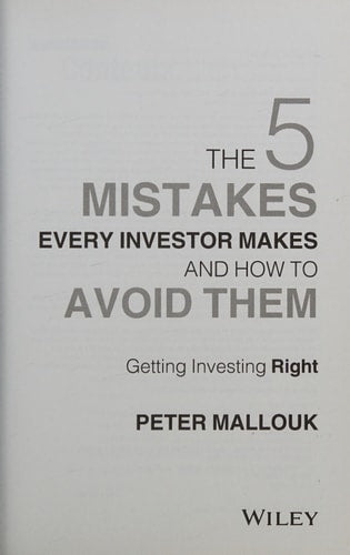 The 5 Mistakes Every Investor Makes and How to Avoid Them by Peter Mallouk