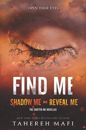 Book cover of 'Find Me, Shadow Me, and Reveal Me' by Tahereh Mafi with a close-up of an eye and tree branches.