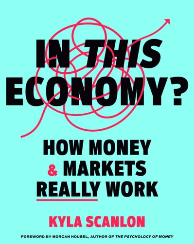 In This Economy? How Money & Markets Really Work | Kyla Scanlon