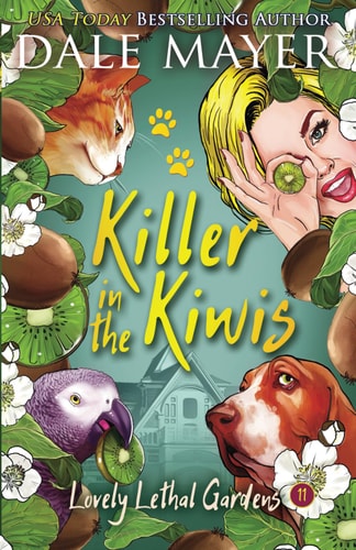 Killer in the Kiwis (Lovely Lethal Gardens) by Dale Mayer