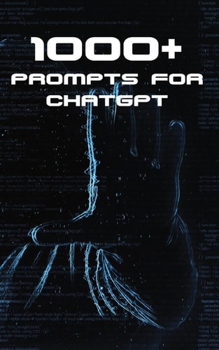 1000+ Prompts for ChatGPT by Arnold Issac