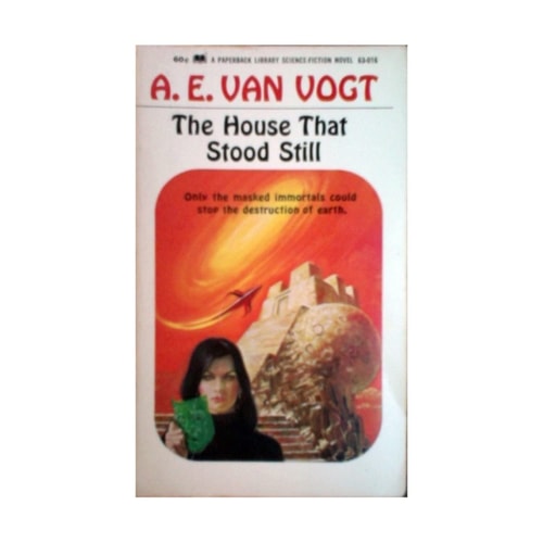 Book cover of 'The House That Stood Still' by A.E. Van Vogt with a woman and castle illustration.