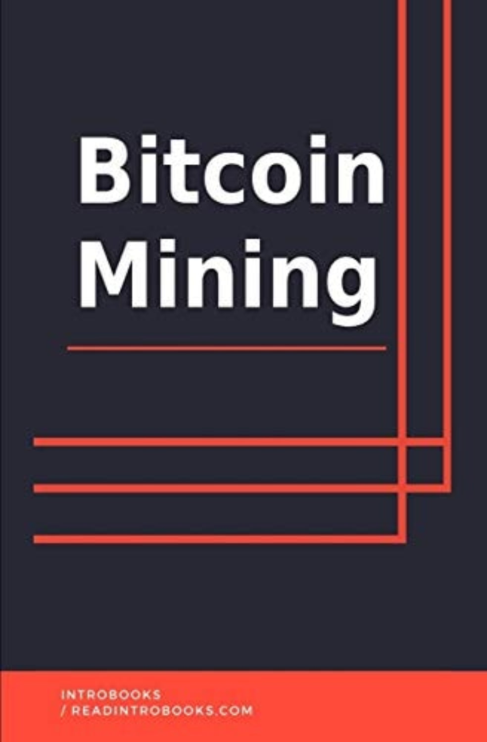 Book cover of 'Bitcoin Mining' with a dark background and red accents.