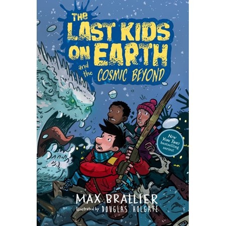 The Last Kids on Earth and the Cosmic Beyond by Max Brallier, Douglas Holgate