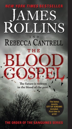 The Blood Gospel: The Order of the Sanguines Series (Order of the Sanguines Book Series, Book-1) by James Rollins & Rebecca Cantrell