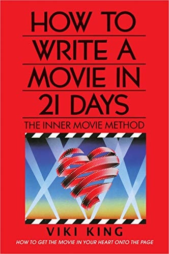 How to Write a Movie in 21 Days by Viki King