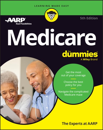 Medicare For Dummies by The Experts at AARP