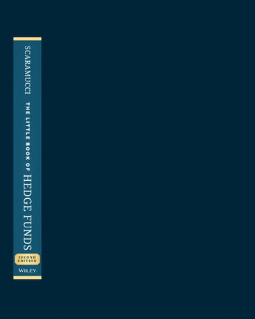 The Little Book of Hedge Funds: What You Need to Know About Hedge Funds, but the Managers Won't Tell You | Anthony Scaramucci