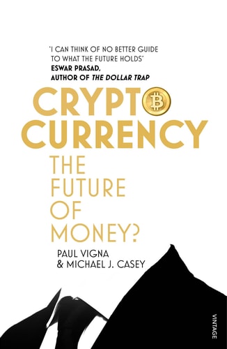 Cryptocurrency by Michael J. Casey & Paul Vigna