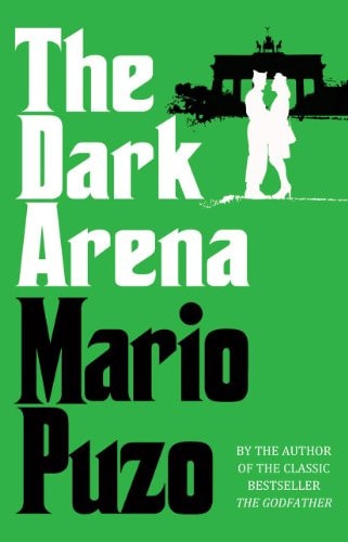 The Dark Arena by Mario Puzo