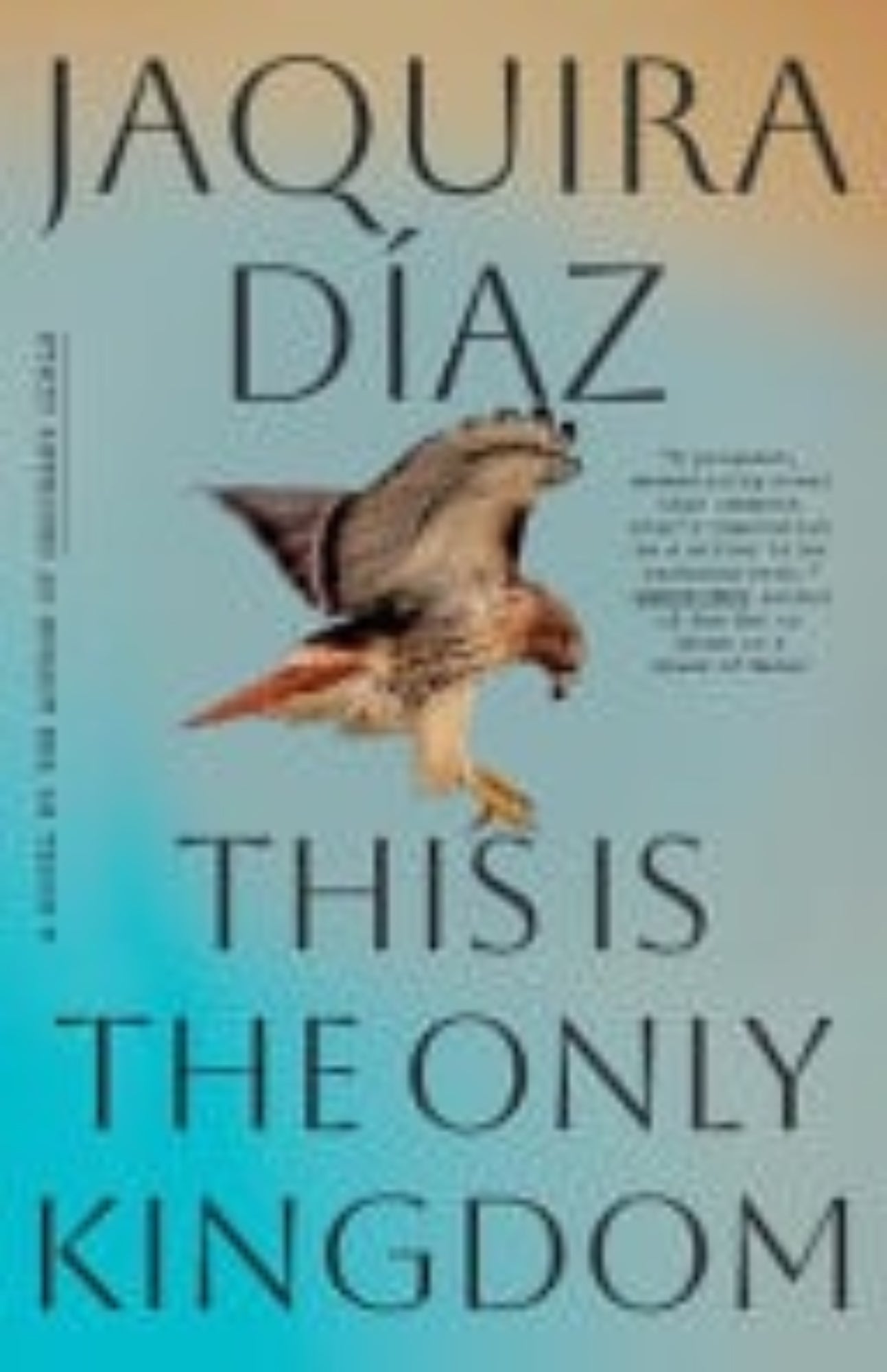Book cover of 'This Is the Only Kingdom' by Jaquira Diaz with a hawk illustration on a beige background.