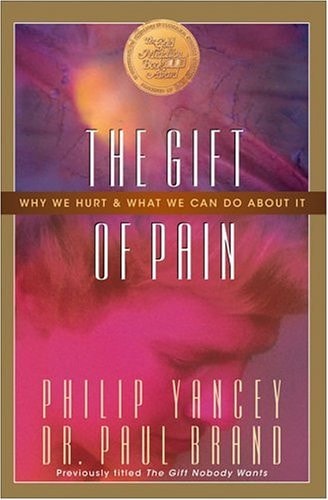 The Gift of Pain by Paul Brand & Philip Yancey