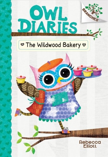 The Wildwood Bakery: A Branches Book (Owl Diaries #7) (7)