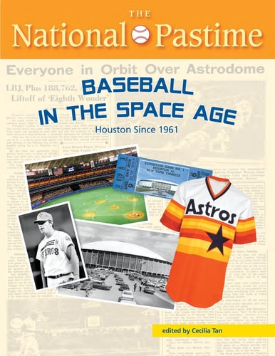The National Pastime: Baseball in the Space Age | Society for American Baseball Research, Bill MCurdy, Eric Robinson, Will Flaherty, Stephen D. Boren, Ron Briley & Eric Thompson