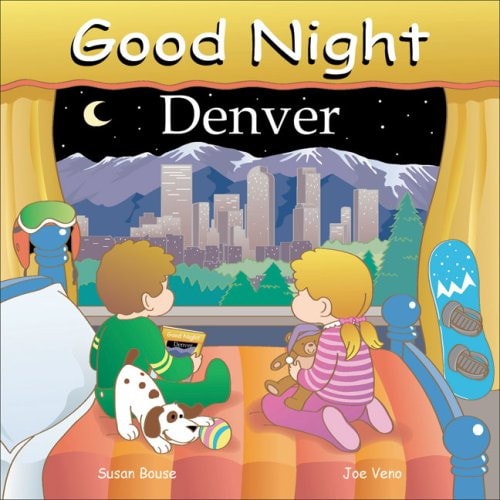 Good Night Denver: Good Night Our World by Susan Bouse