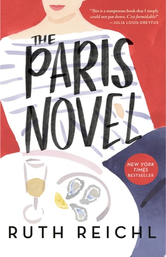 The Paris: Novel by Ruth Reichl