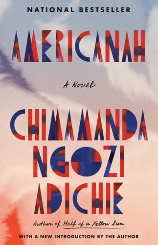 Americanah: A Novel | Chimamanda Ngozi Adichie