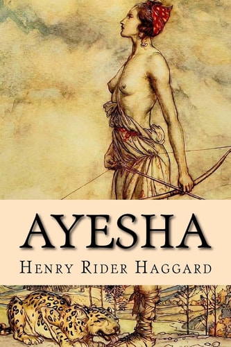 Book cover of 'Ayesha' by Henry Rider Haggard with an illustration of a woman and leopard.
