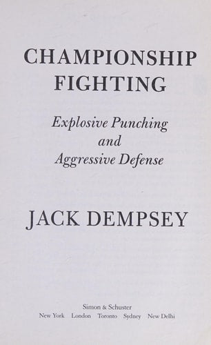 Championship Fighting: Explosive Punching and Aggressive Defense | Jack Dempsey