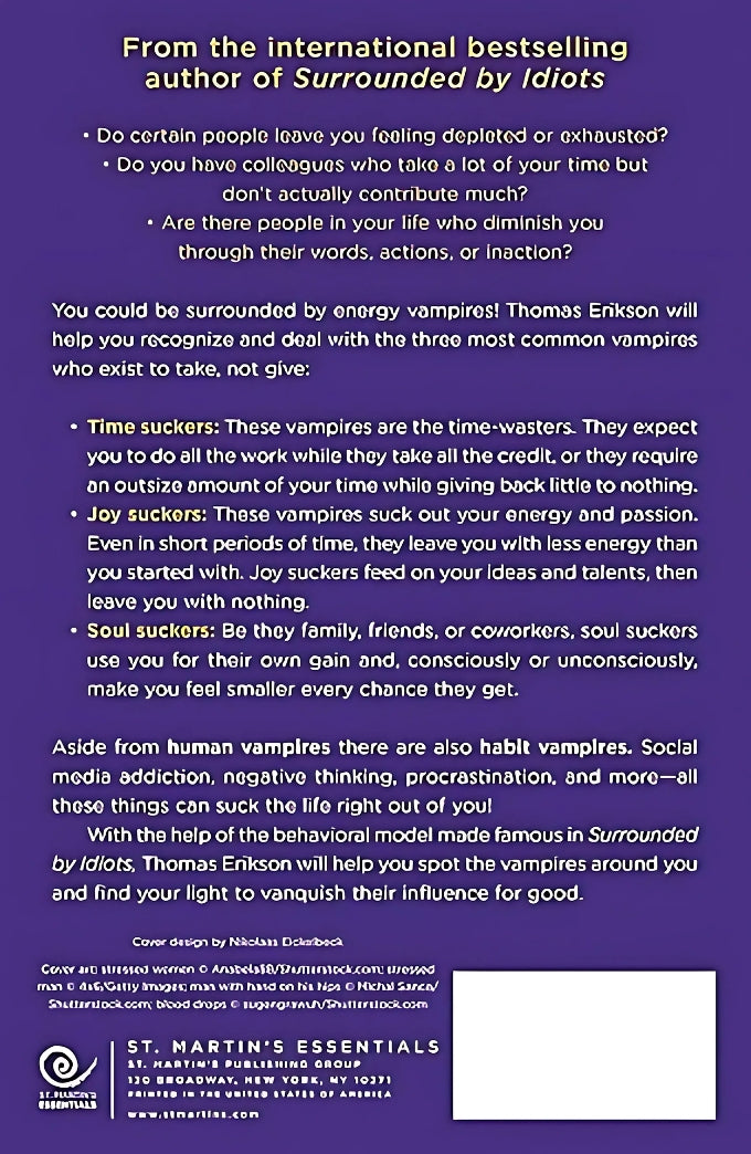 Surrounded by Energy Vampires: Or, How to Slay the Time, Energy and Soul Suckers in Your Life by Thomas Erikson