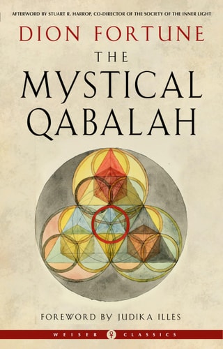 The Mystical Qabalah (Weiser Classics Series) by Dion Fortune