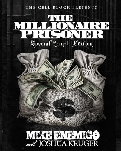 The Millionaire Prisoner Special 2-in-1 Edition: The Prisoner's Ultimate Guide to Success by Mike Enemigo, Josh Kruger