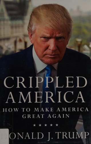 Crippled America: How to Make America Great Again | Donald J. Trump