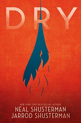 Dry by Neal & Jarrod Shusterman