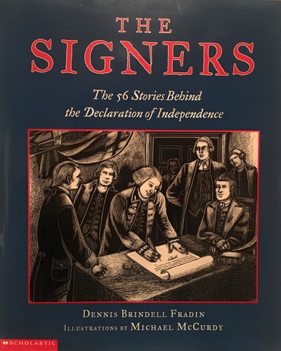 The Signers: The 56 Stories Behind the Declaration of Independence by Dennis B Fradin