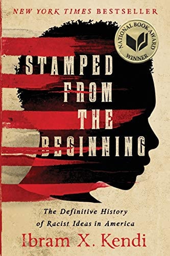 Book cover of 'Stamped from the Beginning' by Ibram X. Kendi with a silhouette design and award badge.