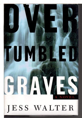 Over Tumbled Graves: A Novel | Jess Walter