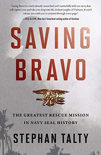 Saving Bravo: The Greatest Rescue Mission in Navy SEAL History | Stephan Talty
