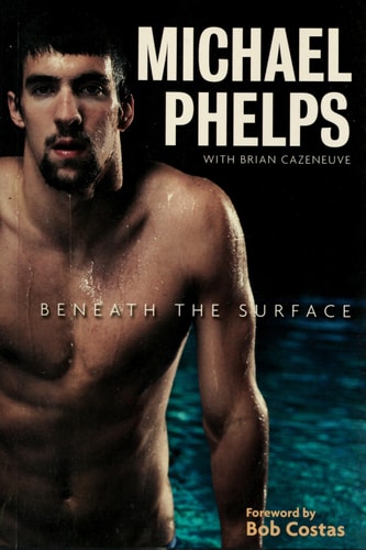 Beneath the Surface by Michael Phelps
