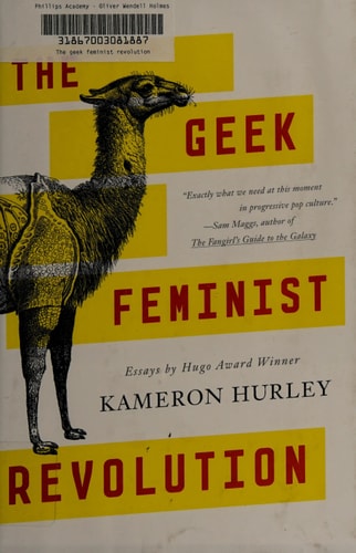 The Geek Feminist Revolution: Essays