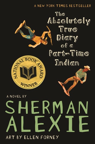 The Absolutely True Diary of a Part-Time Indian (National Book Award Winner) by Sherman Alexie