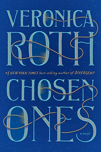 Chosen Ones: A Novel by Veronica Roth
