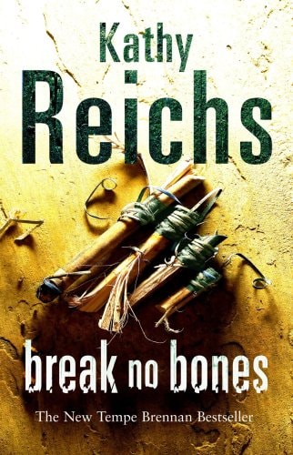 Break No Bones | Kathy Reichs