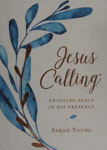 Jesus Calling: Enjoying Peace in His Presence by Sarah Young