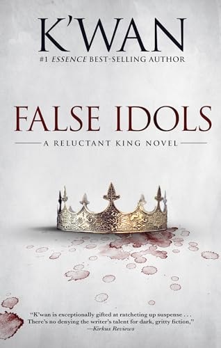 False Idols: A Reluctant King Novel | K'wan