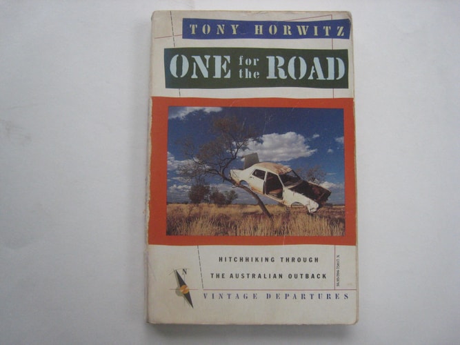 One for the Road: Hitchhiking Through the Australian Outback | Tony Horwitz