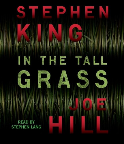 In the Tall Grass by Stephen King & Joe Hill