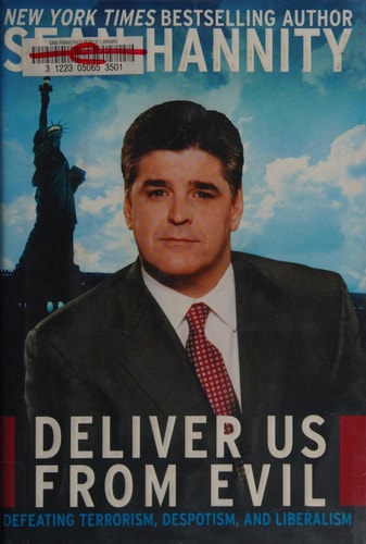 Deliver Us from Evil: Defeating Terrorism, Despotism, and Liberalism | Sean Hannity