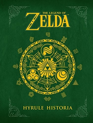 Book cover of 'Hyrule Historia' by The Legend of Zelda with green background and gold design.
