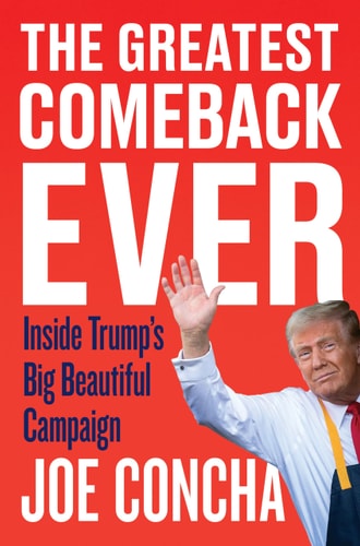 The Greatest Comeback Ever: Inside Trump's Big Beautiful Campaign | Joe Concha