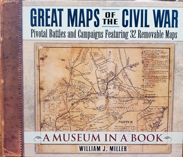 Cover of 'Great Maps of the Civil War' featuring an old map with a title and author, William J. Miller, mentioned below.