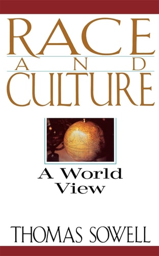 Race And Culture: A World View by Thomas Sowell