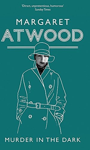Murder In The Dark by Margaret Atwood